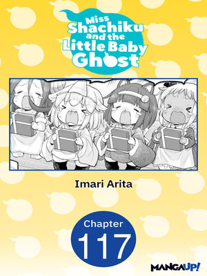 cover image of Miss Shachiku and the Little Baby Ghost, Chapter 117